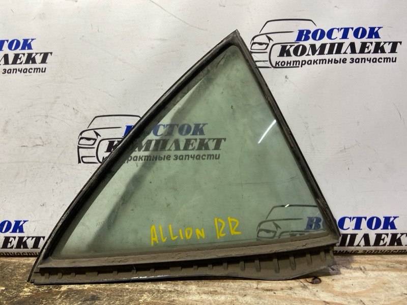 Форточка двери Toyota Allion ZZT240 1ZZ-FE зад прав
