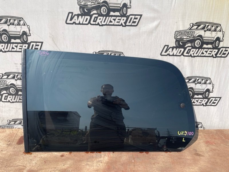 Стекло собачника TOYOTA LAND CRUISER UZJ100 2UZ-FE левое (б/у)